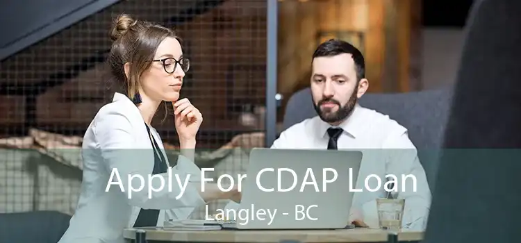 Apply For CDAP Loan Langley - BC