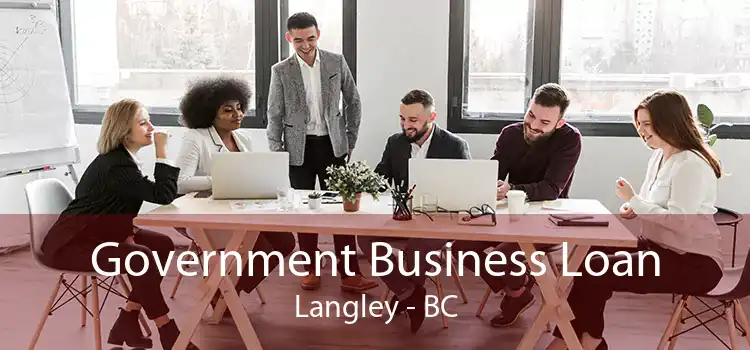Government Business Loan Langley - BC